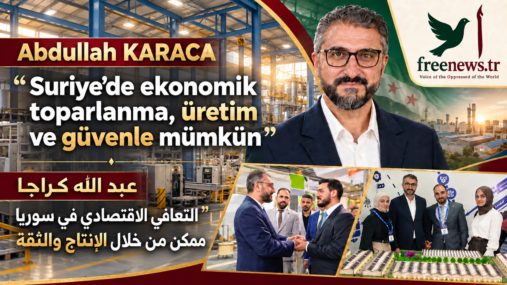 Abdullah KARACA: “Suriye’de ekonomik toparlanma, üretim ve güvenle mümkün”