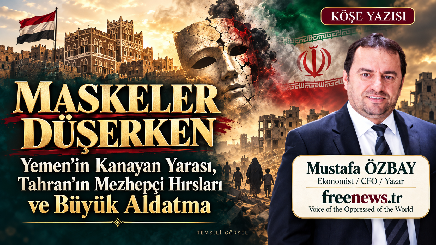 Maskeler Düşerken: Yemen’in Kanayan Yarası, Tahran’ın Mezhepçi Hırsları ve Büyük Aldatma