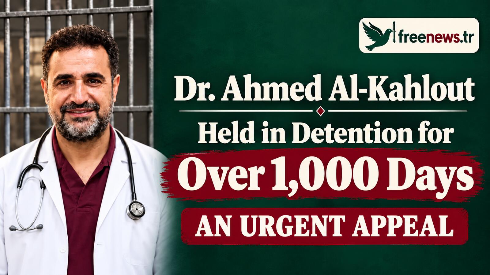 Dr. Ahmed Al-Kahlout Held in Detention for Over 1,000 Days: An Urgent Appeal