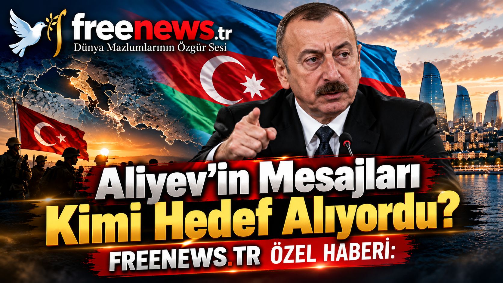 Aliyev’in Mesajları Kimi Hedef Alıyordu?